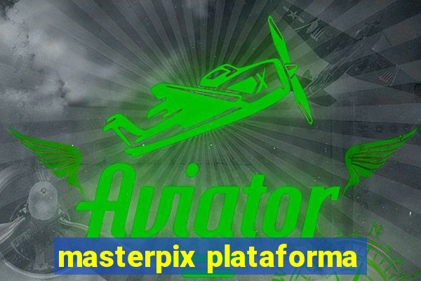 masterpix plataforma